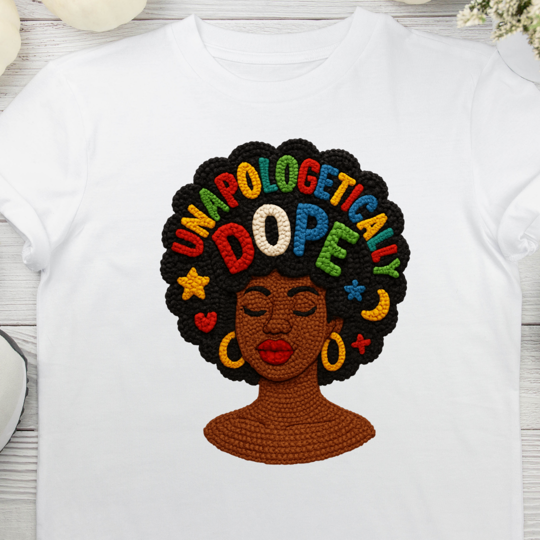 Unapologetically Dope UV DTF/DTF TRANSFER