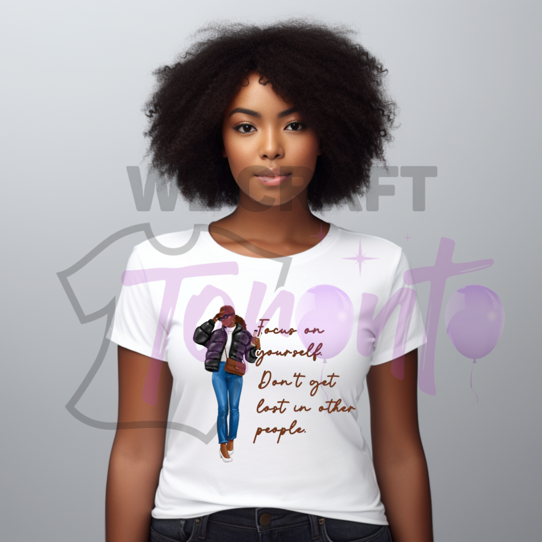 Focus on yourself DTF transfer (IRON ON TRANSFER SHEET ONLY)