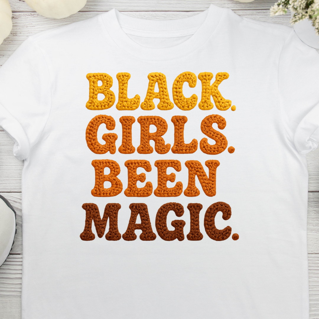 Black Girls Been Magic UV DTF/DTF TRANSFER