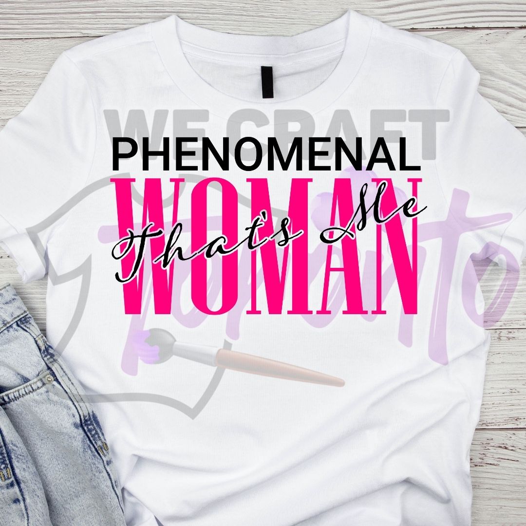 PHENOMENAL WOMAN (IRON ON TRANSFER SHEET ONLY)