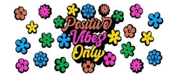 Positive vibes uv dtf transfer