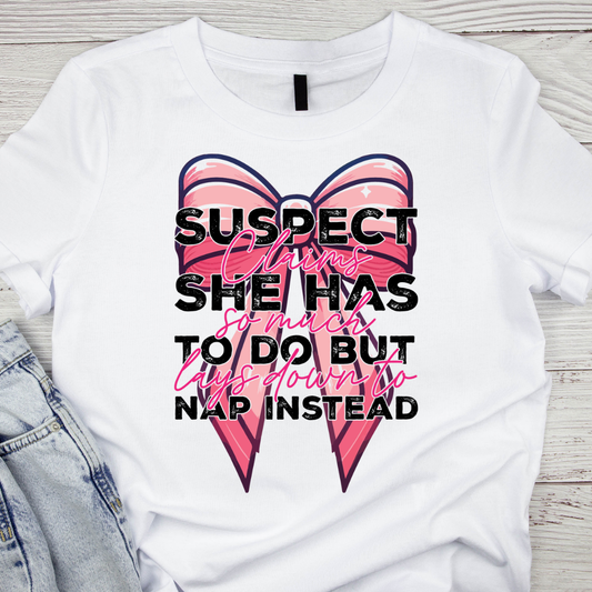 Suspect She Has To Do But Nap Instead UV DTF/DTF TRANSFER