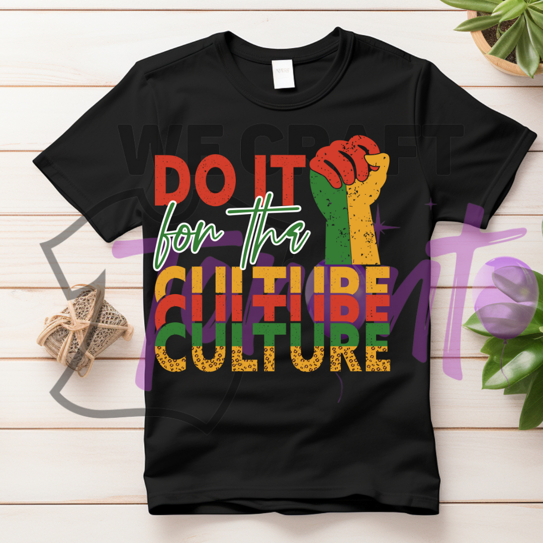 Do it for the culture DTF transfer (IRON ON TRANSFER SHEET ONLY)