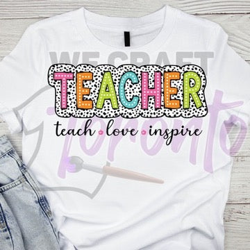 Teacher teach love ADULT TRANSFER (IRON ON TRANSFER SHEET ONLY)