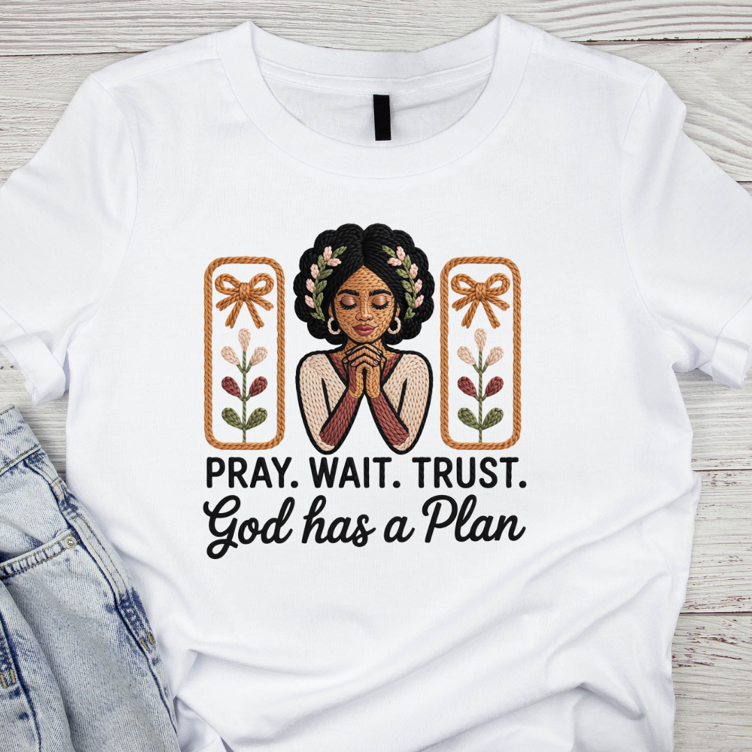 Pray wait trust  UV DTF/DTF TRANSFER