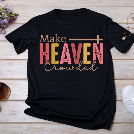 Make Heaven Crowded UV DTF/DTF TRANSFER