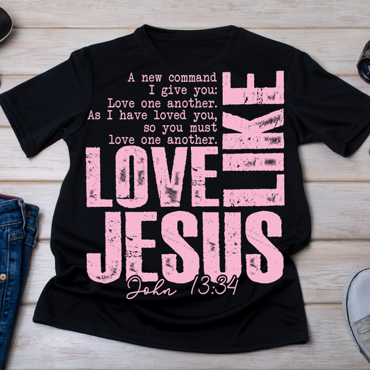 Love like Jesus UV DTF/DTF TRANSFER