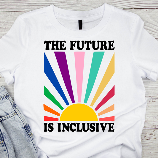 The Future is Inclusive UV DTF/DTF TRANSFER